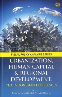 Urbanization, human capital, and regional development : the Indonesian experiences