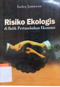 Risiko Ekologis di Balik Pertumbuhan Ekonomi