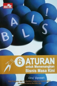 6 Peraturan Berani untuk Memenangkan Bisnis Masa Kini