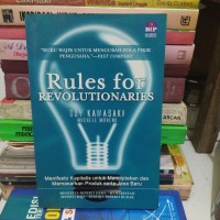 Rules for Revolutionaries : manifesto kapitalis untuk menciptakan dan memasarkan produk serta jasa baru