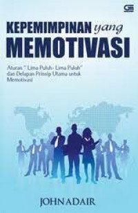 KEPEMIMPINAN YANG MEMOTIVASI