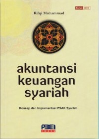 Akuntansi Keuangan Syariah : Konsep dan Implementasi PSAK Syariah