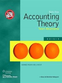 ACCOUNTING THEORY : Teori Akuntansi  Buku 2 Edisi 5