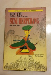 Manajemen dan Bisnis (Sun Tzu : Strategi Militer Klasik, Seni Berperang)