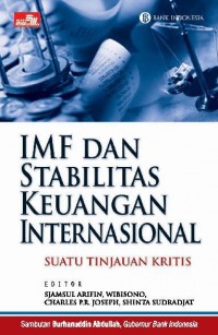 IMF DAN STABILITAS KEUANGAN INTERNASIONAL - SUATU TINJAUAN KRITIS