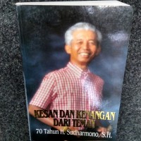 KESAN DAN KENANGAN DARI TEMAN, 70 Tahun H. Sudharmono, SH