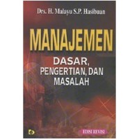 MANAJEMEN : DASAR PENGERTIAN DAN MASALAH