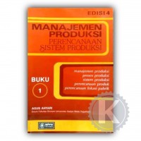 MANAJEMEN PRODUKSI PERENCANAAN SISTEM PRODUKSI BUKU 1 ED 4