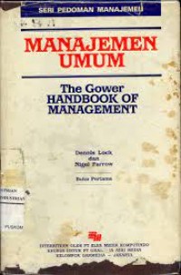 MANAJEMEN UMUM THE GOWER HAND BOOK OF MANAG BK 1