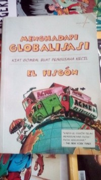 Menghadapi Globalisasi : kiat gombal buat pengusaha kecil