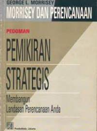 MORRISEY & PERENCANAAN PEDOMAN PEMIKIRAN STRATEGIS