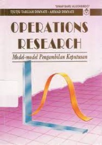 OPERATIONS RESEARCH: Model-model Pengambilan Keputusan