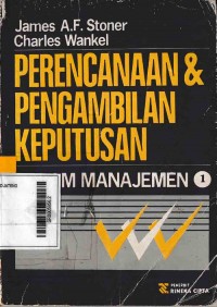 PERENCANAAN & PENGAMBILAN KEPUTUSAN DALAM MANAJEMEN