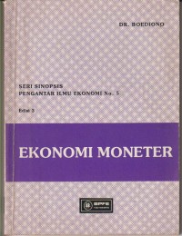 Ekonomi Moneter : Seri Sinopsis Pengantar Ilmu Ekonomi N0. 5