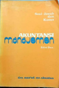 SOAL-JAWAB DAN KASUS - AKUNTANSI MANAJEMEN