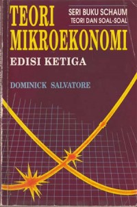 TEORI MIKROEKONOMI (SERI BUKU SCHAUM-TEORI DAN SOAL)