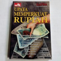 UPAYA MEMPERKUAT RUPIAH