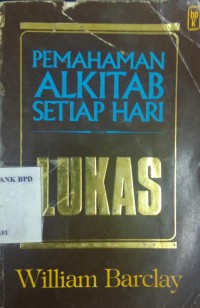 PEMAHAMAN ALKITAB SETIAP HARI LUKAS