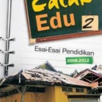 CALAK EDU BUKU 2 (Esai-esai Pendidikan 2008-2012)