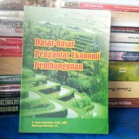 DASAR DASAR PENGANTAR EKONOMI PEMBANGUNAN