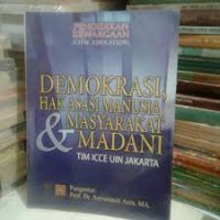 DEMOKRASI, HAK ASASI MANUSIA DAN MASYARAKAT MADANI