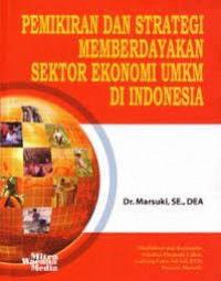 PEMIKIRAN DAN STRATEGI MEMBERDAYAKAN SEKTOR EKONOMI UMKM DI INDONESIA