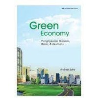 GREEN ECONOMY Menghijaukan Ekonomi, Bisnis, & Akuntansi