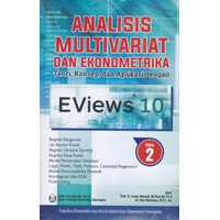 EVIEWS 10, ANALISIS MULTIVARIATE DAN EKONOMTRIKA  Teori, Konsep dan Aplikasi