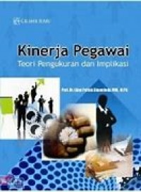 KINERJA PEGAWAI [TEORI PENGUKURAN DAN IMPLIKASI]