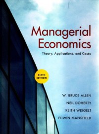 MANAGERIAL ECNOMICS : Theory, Applications , and Cases