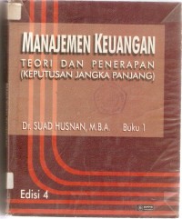 MANAJEMEN KEUANGAN TEORI DAN PENERAPAN (KEPUTUSAN JANGKA PANJANG)