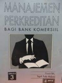 MANAJEMEN PERKREDITAN BAGI BANK KOMERSIIL ED. 3