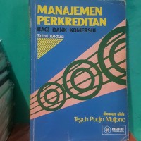 MANAJEMEN PERKREDITAN BAGI BANK KOMERSIIL Edisi 2