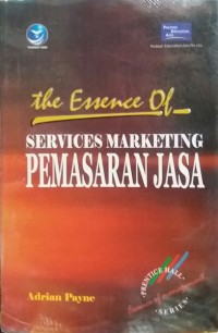 THE ESSENCE OF SERVICES MARKETING (PEMASARAN JASA)