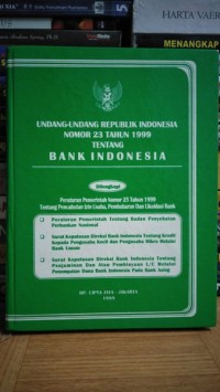 UNDANG UNDANG REPUBLIK INDONESIA NOMOR 23 TAHUN 1999 TENTANG BANK INDONESIA