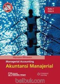 AKUNTANSI MANAJERIAL : Managerial Accounting , Edisi 8 Buku 1